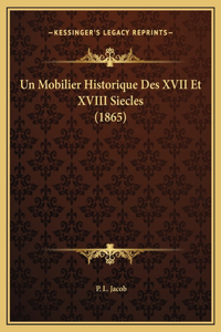 Un Mobilier Historique Des XVII Et XVIII Siecles (1865)