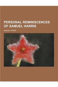 Personal Reminiscences of Samuel Harris