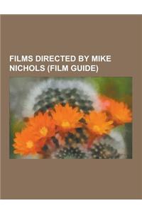 Films Directed by Mike Nichols (Film Guide)