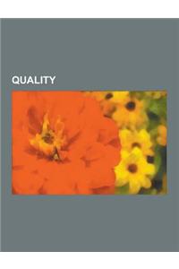 Quality: Design of Experiments, Quality of Life, ISO 9000, Fault Tree Analysis, Optimal Design, Food Safety, Six SIGMA, Diamond