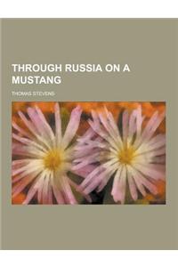 Through Russia on a Mustang