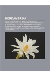 Nordamerika: Kultur I Nordamerika, Natur I Nordamerika, Nordamerikanska Valutor, Nordamerikas Ekonomi, Nordamerikas Geografi