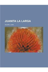 Juanita La Larga