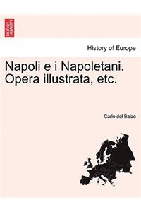 Napoli E I Napoletani. Opera Illustrata, Etc.