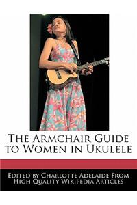 The Armchair Guide to Women in Ukulele