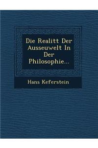 Die Realit�t Der Ausseuwelt In Der Philosophie...