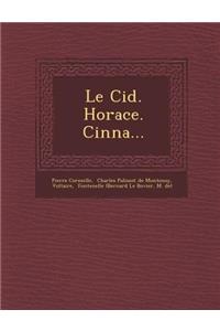 Le Cid. Horace. Cinna...