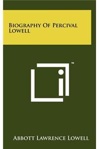 Biography Of Percival Lowell