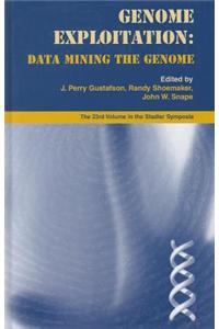 Genome Exploitation: Data Mining the Genome