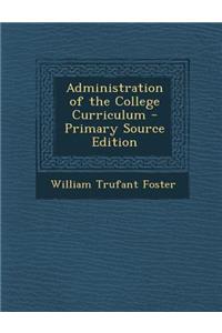 Administration of the College Curriculum