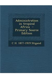 Administration in Tropical Africa