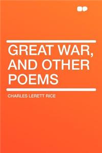 Great War, and Other Poems