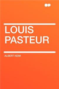 Louis Pasteur