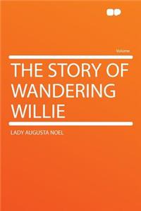 The Story of Wandering Willie