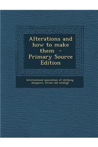 Alterations and How to Make Them