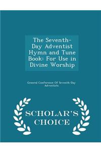 The Seventh-Day Adventist Hymn and Tune Book