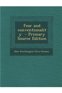 Fear and Conventionality