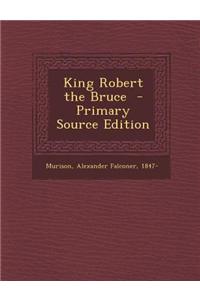 King Robert the Bruce