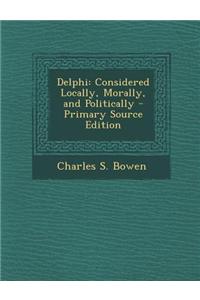 Delphi: Considered Locally, Morally, and Politically