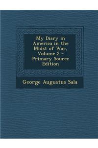 My Diary in America in the Midst of War, Volume 2