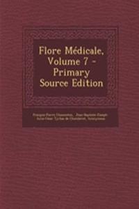 Flore Médicale, Volume 7 - Primary Source Edition