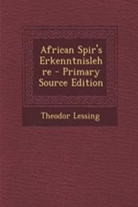African Spir's Erkenntnislehre