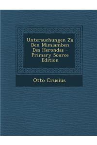 Untersuchungen Zu Den Mimiamben Des Herondas