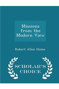 Missions from the Modern View - Scholar's Choice Edition