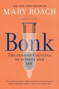 Bonk - The Curious Coupling of Science and Sex