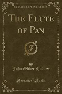 The Flute of Pan (Classic Reprint)
