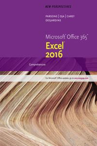 Bundle: New Perspectives Microsoft Office 365 & Excel 2016: Comprehensive + Lms Integrated Sam 365 & 2016 Assessments, Trainings, and Projects with 1 Mindtap Reader, (6 Months) Printed Access Card + Cengagebrain Highlighters