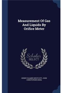 Measurement Of Gas And Liquids By Orifice Meter