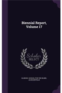 Biennial Report, Volume 17