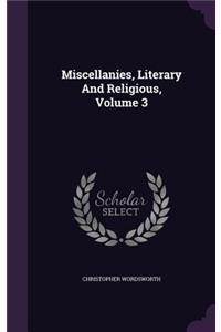 Miscellanies, Literary and Religious, Volume 3