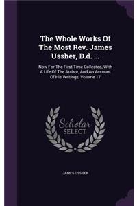 Whole Works Of The Most Rev. James Ussher, D.d. ...