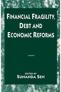 Financial Fragility, Debt and Economic Reforms