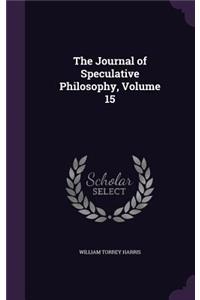 Journal of Speculative Philosophy, Volume 15