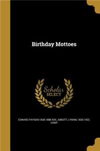 Birthday Mottoes