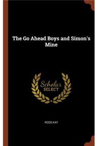 Go Ahead Boys and Simon's Mine