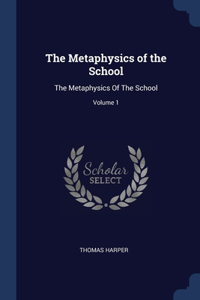 The Metaphysics of the School