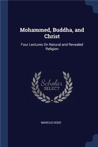 Mohammed, Buddha, and Christ