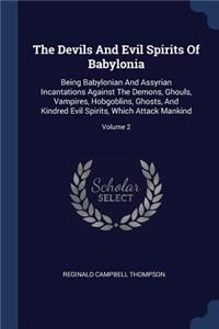 Devils And Evil Spirits Of Babylonia