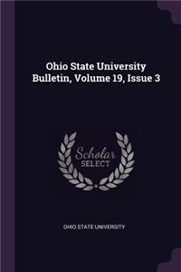 Ohio State University Bulletin, Volume 19, Issue 3