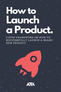 How to Launch a Product