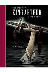 The Story of King Arthur and His Knights