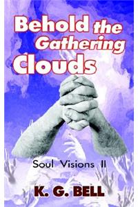 Behold the Gathering Clouds