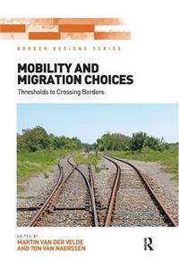 Mobility and Migration Choices