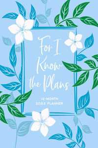 For I Know the Plans 2022 Planner