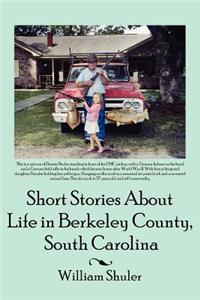 Short Stories About Life in Berkeley County South Carolina