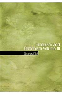 Hinduism and Buddhism Volume III